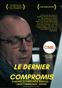 rendez-vous CFDT avec notre ancien secrétaire général CFDT lors de la projection du film "le dernier compromis"
